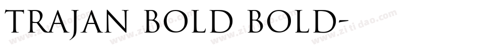 Trajan Bold Bold字体转换